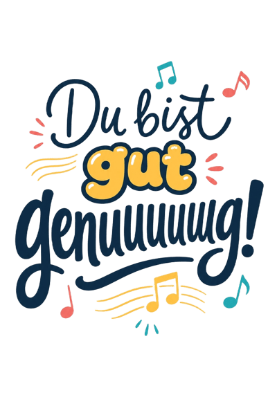 German affirmation “Du bist gut genug!” in navy script and yellow bubble lettering with colorful music notes